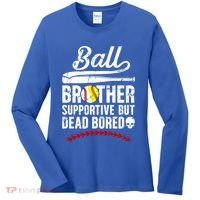 Ball Brother Supportive But Bored Softball Baseball Brother Gift Women's Long Sleeve Shirt thumb 0