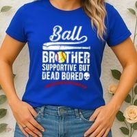 Ball Brother Supportive But Bored Softball Baseball Brother Gift Women's T-Shirt thumb 2