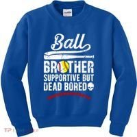 Ball Brother Supportive But Bored Softball Baseball Brother Gift Kids Sweatshirt thumb 0