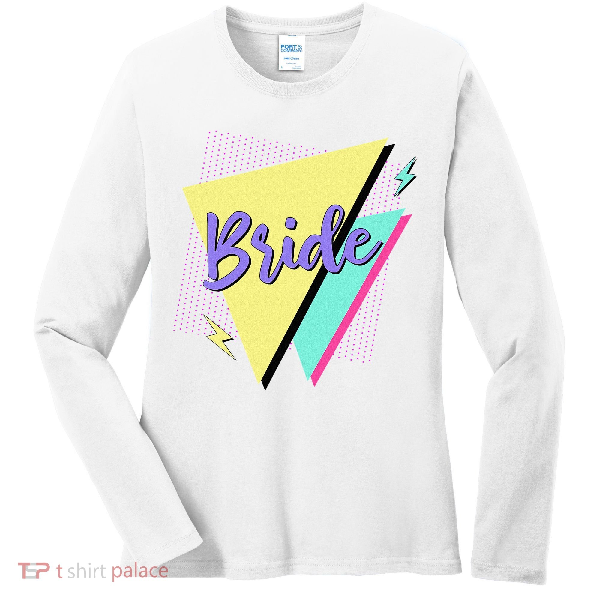 Bride & Bride Squad Retro 90’s Bachelorette Party Matching Women's Long Sleeve Shirt