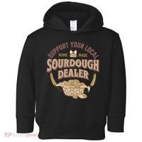 Bread Baker Support Your Local Sourdough Dealer Toddler Hoodie thumb 0