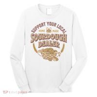 Bread Baker Support Your Local Sourdough Dealer Long Sleeve Shirt thumb 0