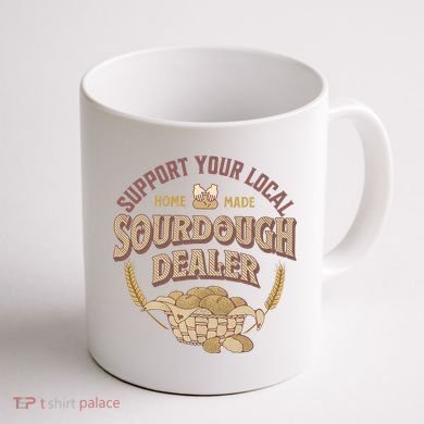 Bread Baker Support Your Local Sourdough Dealer Coffee Mug back