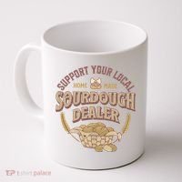 Bread Baker Support Your Local Sourdough Dealer Coffee Mug thumb 0