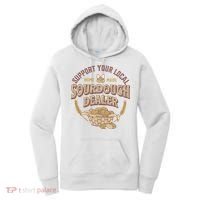 Bread Baker Support Your Local Sourdough Dealer Women's Hoodie thumb 0