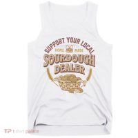 Bread Baker Support Your Local Sourdough Dealer Tank Top thumb 0