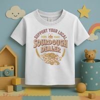 Bread Baker Support Your Local Sourdough Dealer Toddler T-Shirt thumb 3