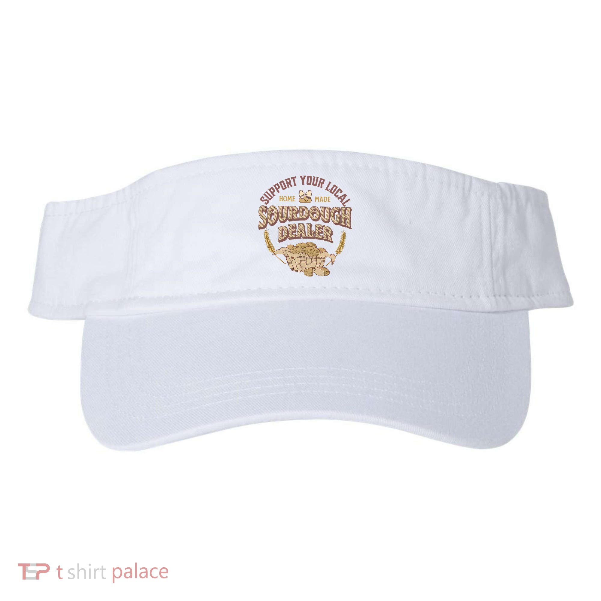 Bread Baker Support Your Local Sourdough Dealer Visor