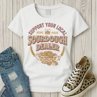 Bread Baker Support Your Local Sourdough Dealer Women's T-Shirt thumb 3
