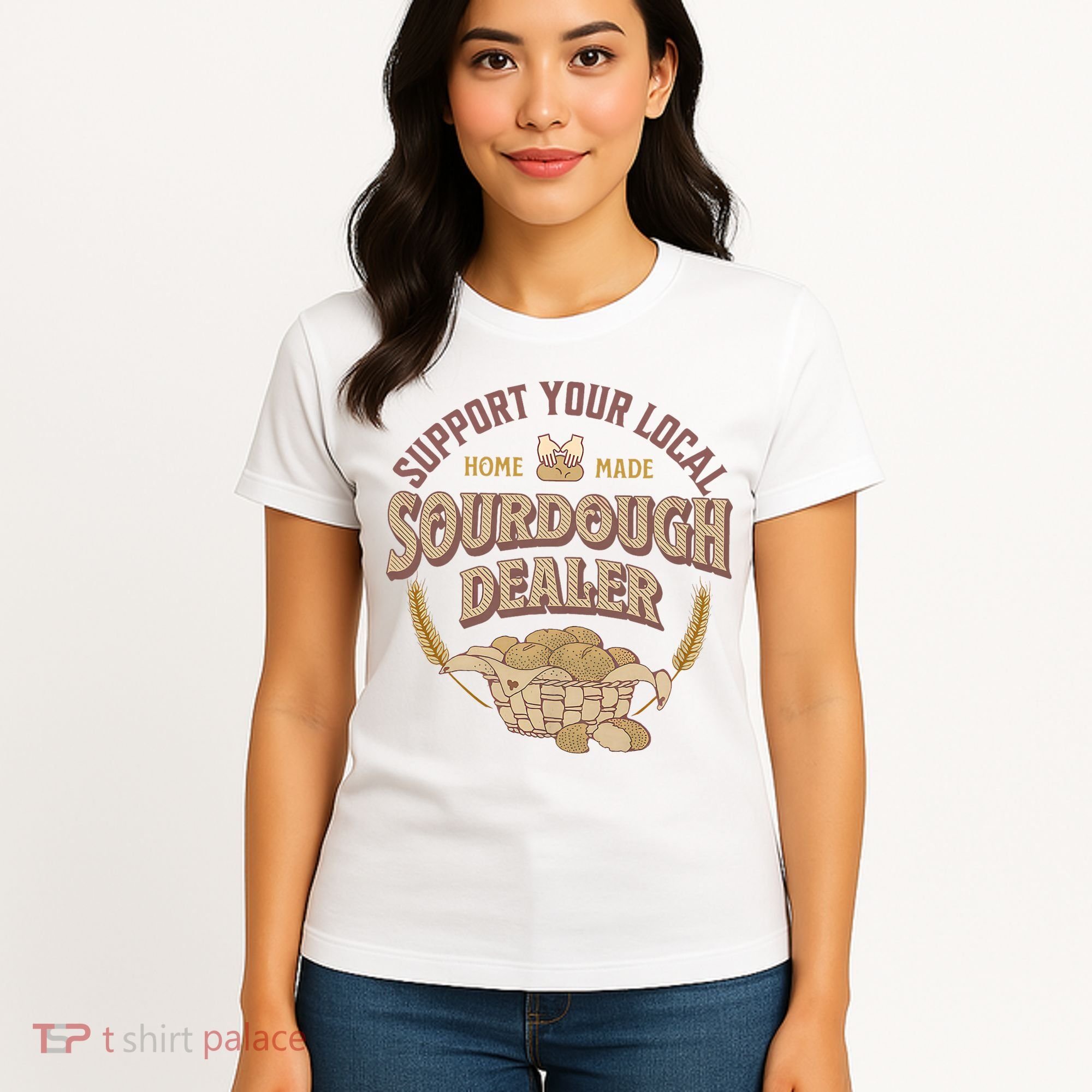 Bread Baker Support Your Local Sourdough Dealer Women's T-Shirt