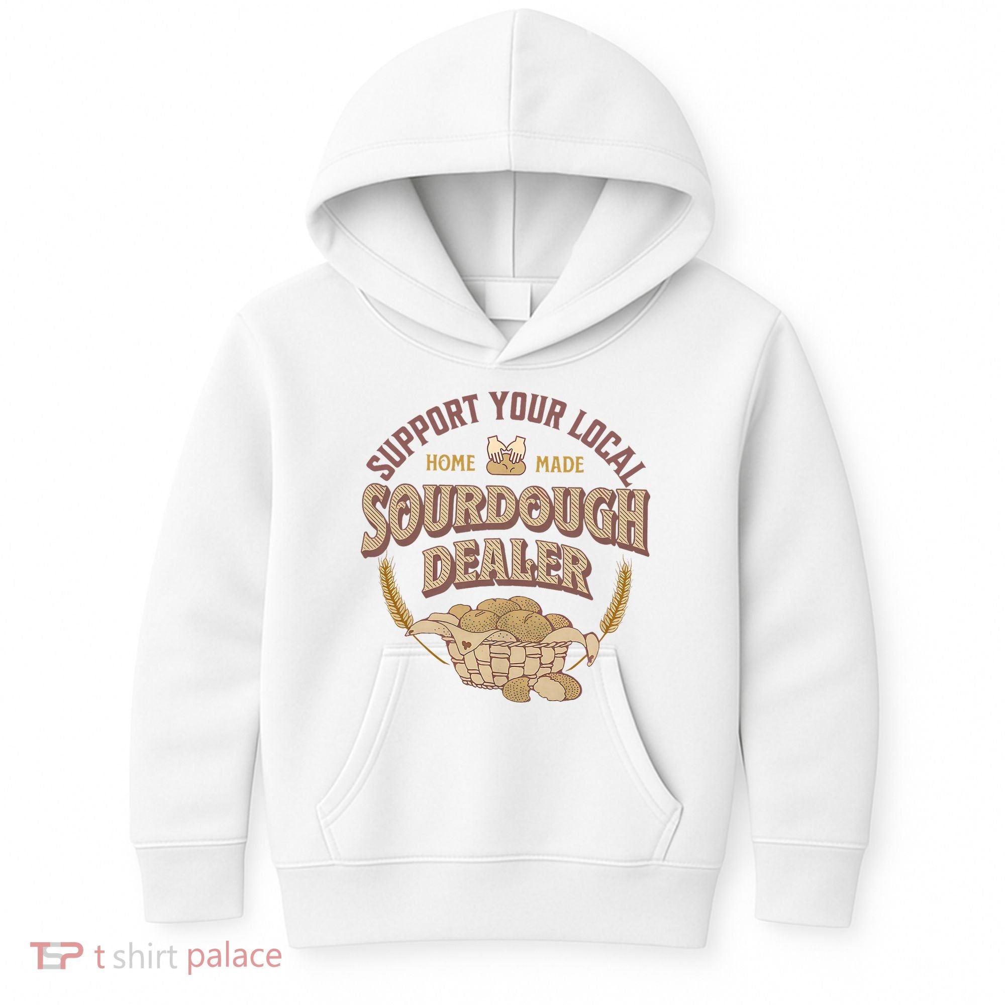 Bread Baker Support Your Local Sourdough Dealer Kids Hoodie