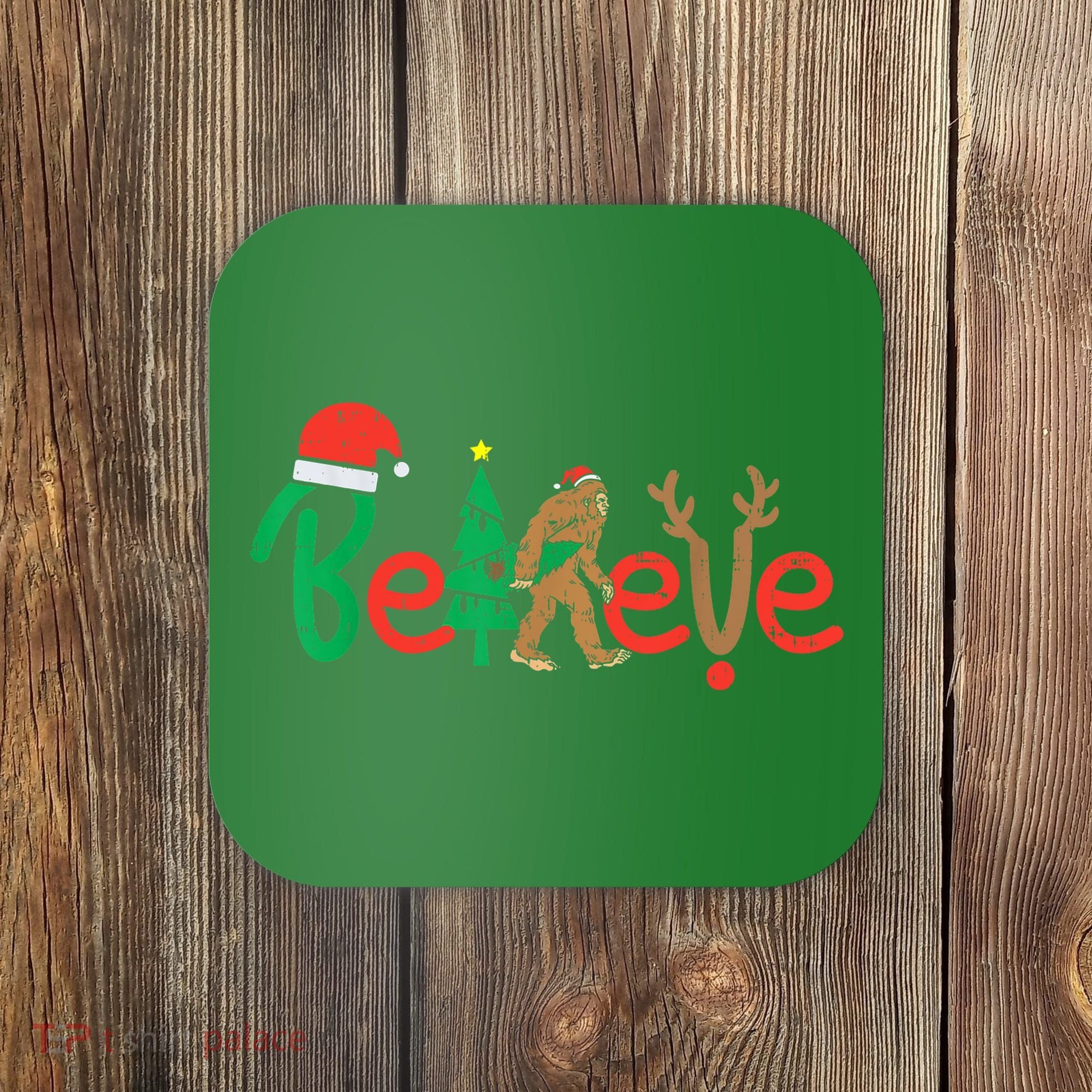 Believe Bigfoot Sasquatch Santa Reindeer Christmas Tree Coaster