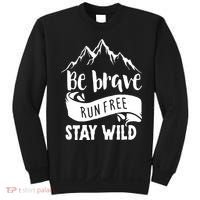 Be Brave Stay Wild Family Love Sweatshirt thumb 0