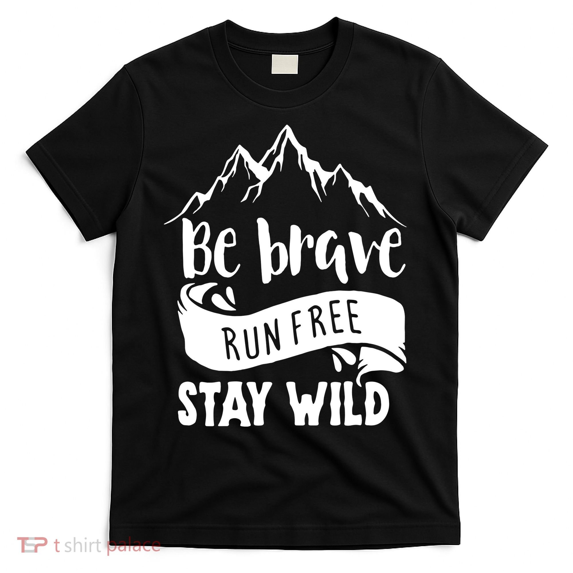 Be Brave Stay Wild Family Love T-Shirt