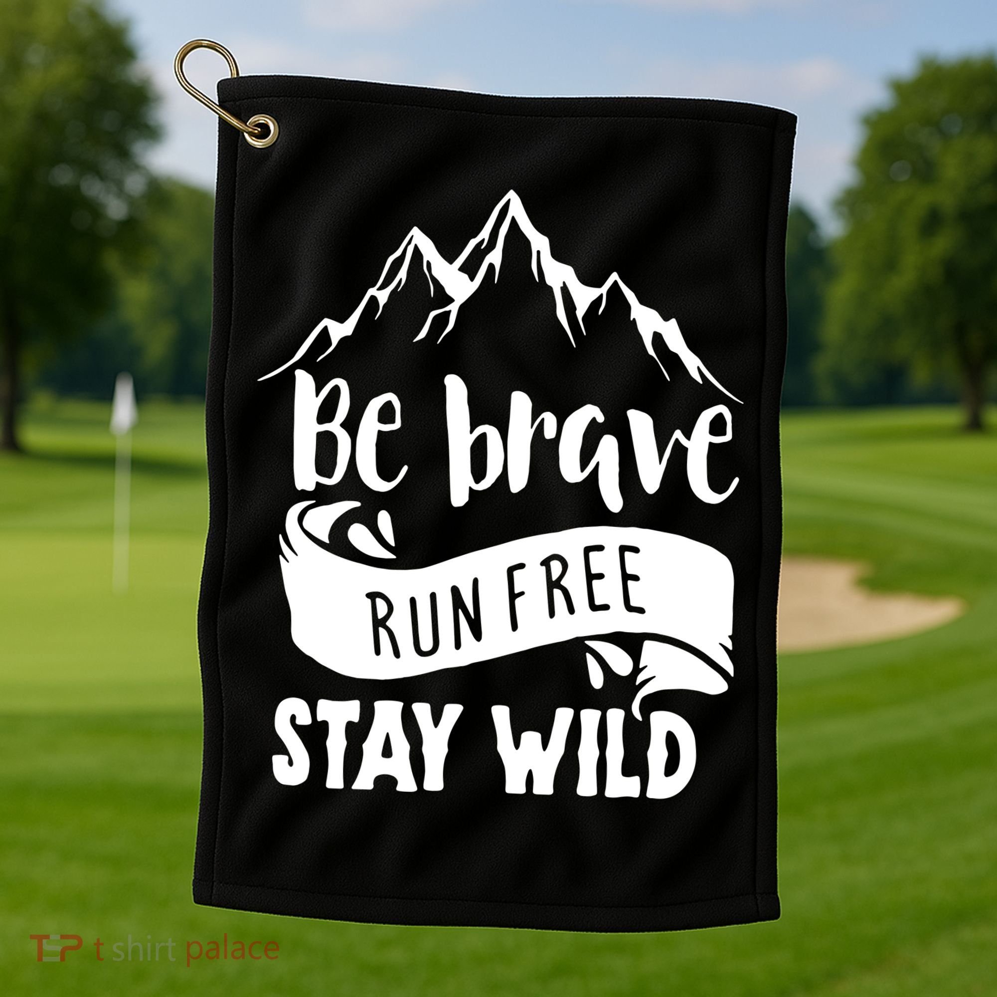 Be Brave Stay Wild Family Love Golf Towel