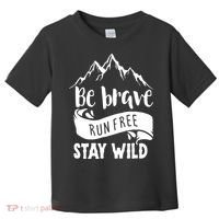 Be Brave Stay Wild Family Love Toddler T-Shirt thumb 0