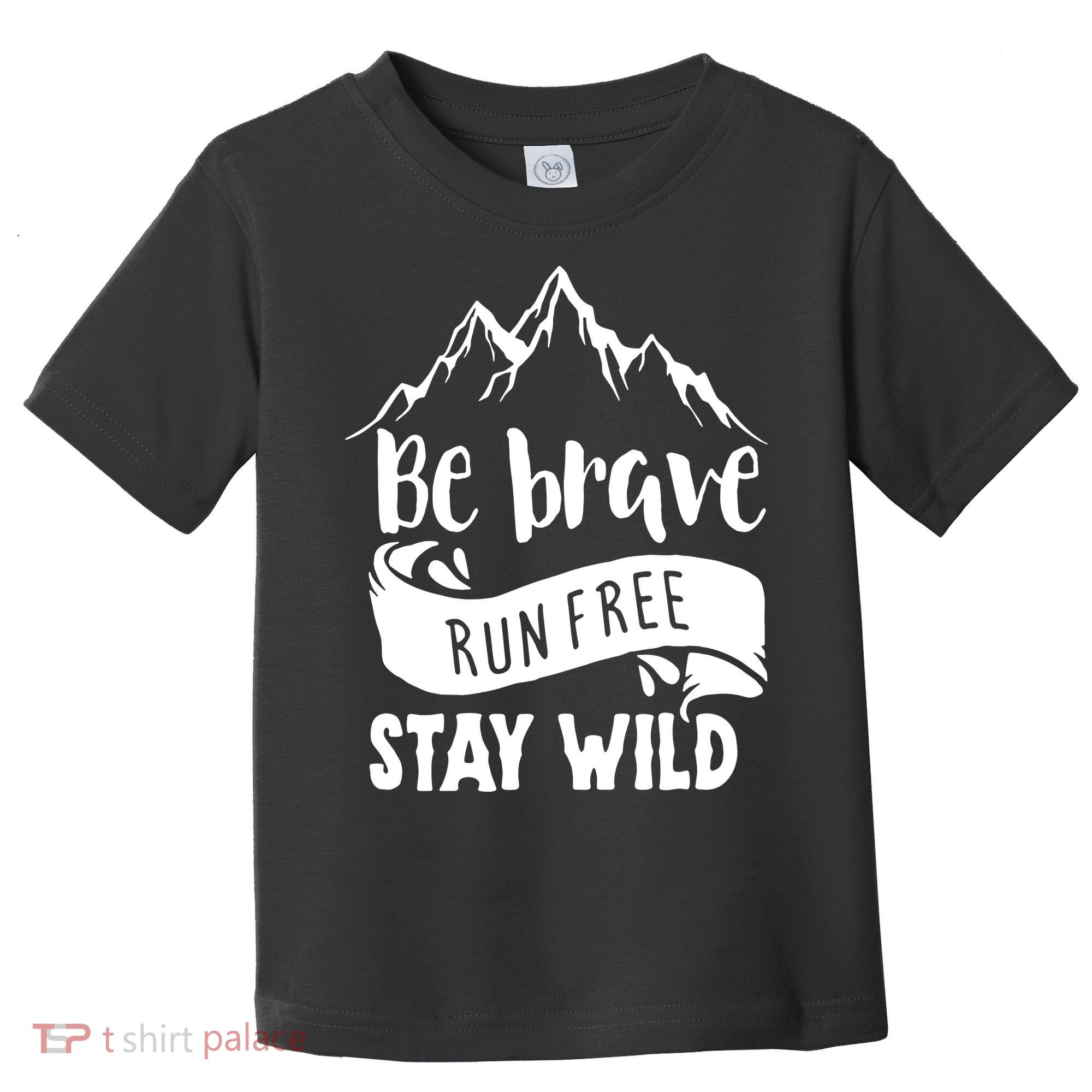 Be Brave Stay Wild Family Love Toddler T-Shirt
