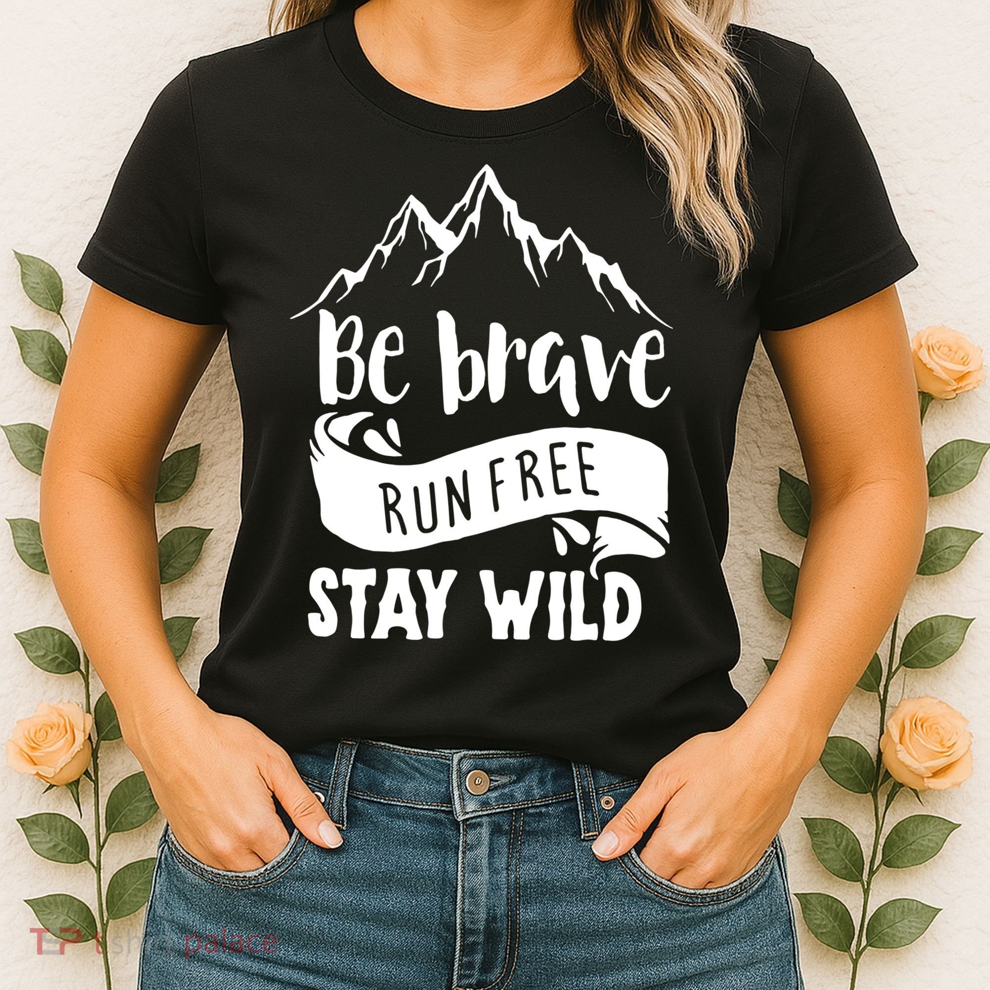Be Brave Stay Wild Family Love Women's T-Shirt