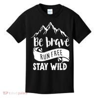 Be Brave Stay Wild Family Love Kids T-Shirt thumb 0
