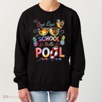 Bye Bye School Hello Pool Funny Summer Vacation Pool School Women's Sweatshirt thumb 0