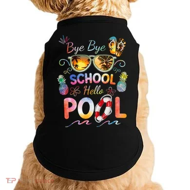 Bye Bye School Hello Pool Funny Summer Vacation Pool School Doggie Tank
