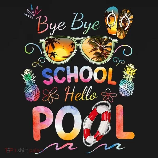 Bye Bye School Hello Pool Funny Summer Vacation Pool School Hoodie