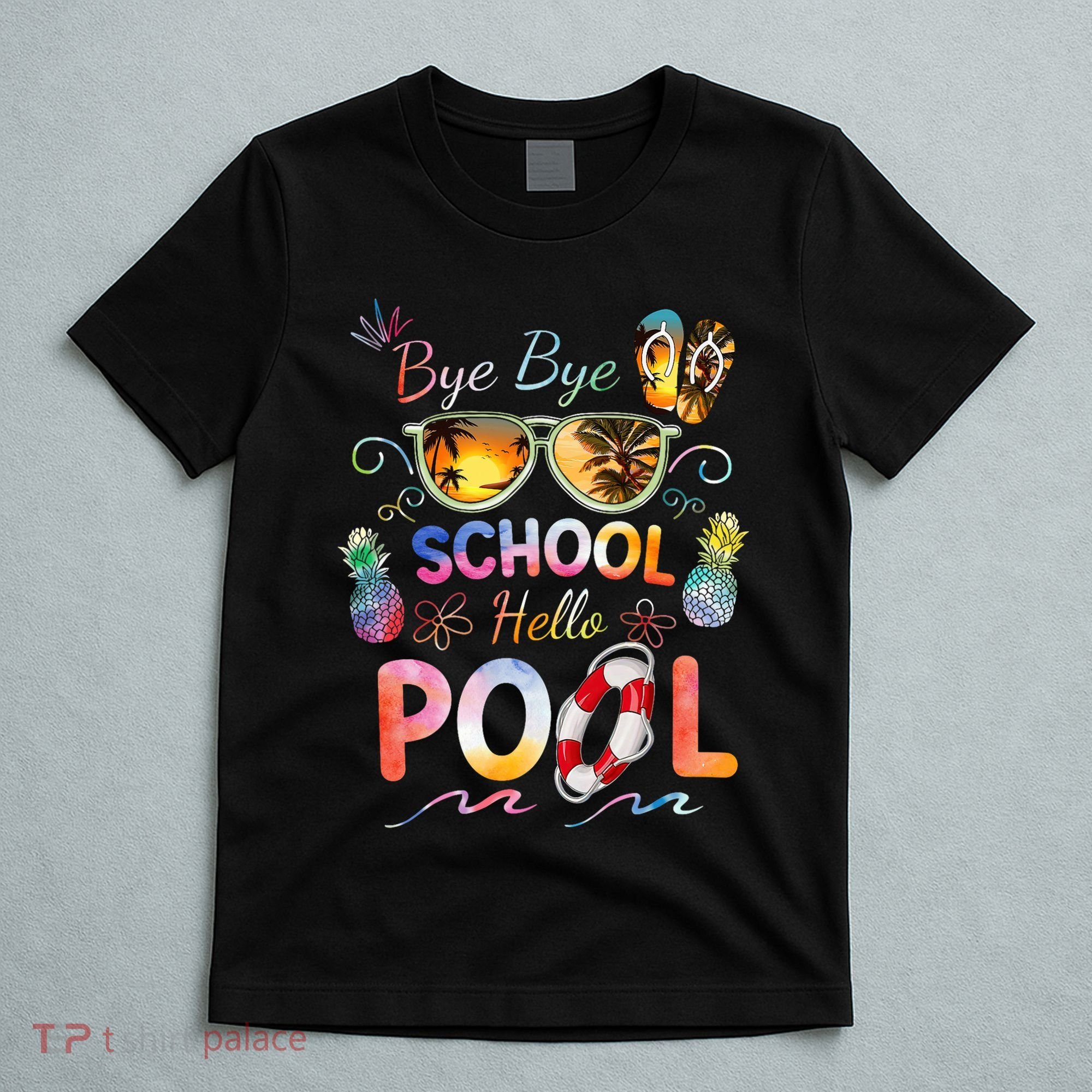 Bye Bye School Hello Pool Funny Summer Vacation Pool School T-Shirt