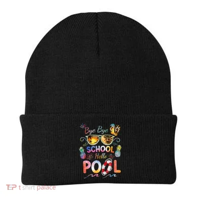 Bye Bye School Hello Pool Funny Summer Vacation Pool School Beanie