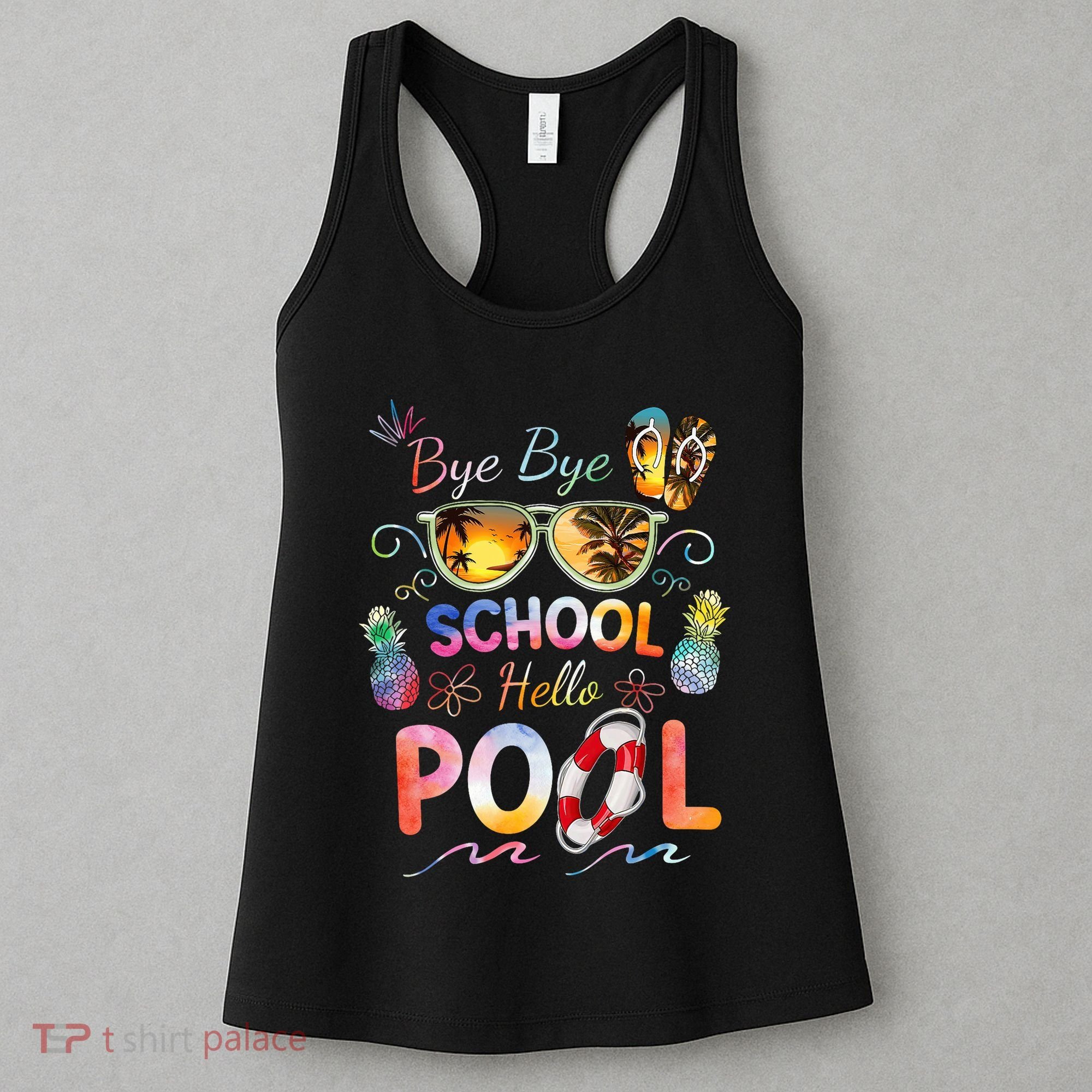 Bye Bye School Hello Pool Funny Summer Vacation Pool School Women's Tank Top
