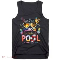 Bye Bye School Hello Pool Funny Summer Vacation Pool School Tank Top thumb 0