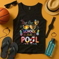 Bye Bye School Hello Pool Funny Summer Vacation Pool School Tank Top thumb 4