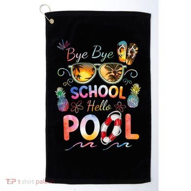 Bye Bye School Hello Pool Funny Summer Vacation Pool School Golf Towel
