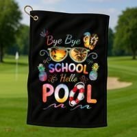 Bye Bye School Hello Pool Funny Summer Vacation Pool School Golf Towel thumb 1