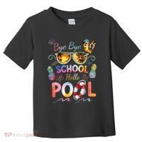 Bye Bye School Hello Pool Funny Summer Vacation Pool School Toddler T-Shirt thumb 0