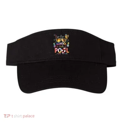 Bye Bye School Hello Pool Funny Summer Vacation Pool School Visor