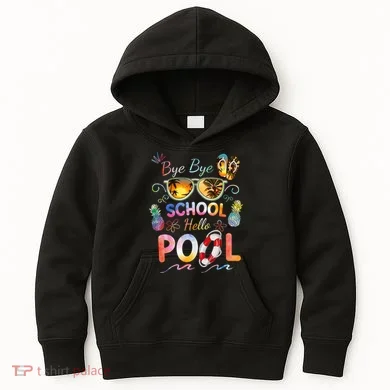 Bye Bye School Hello Pool Funny Summer Vacation Pool School Kids Hoodie
