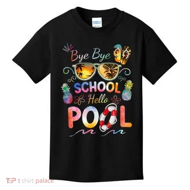 Bye Bye School Hello Pool Funny Summer Vacation Pool School Kids T-Shirt