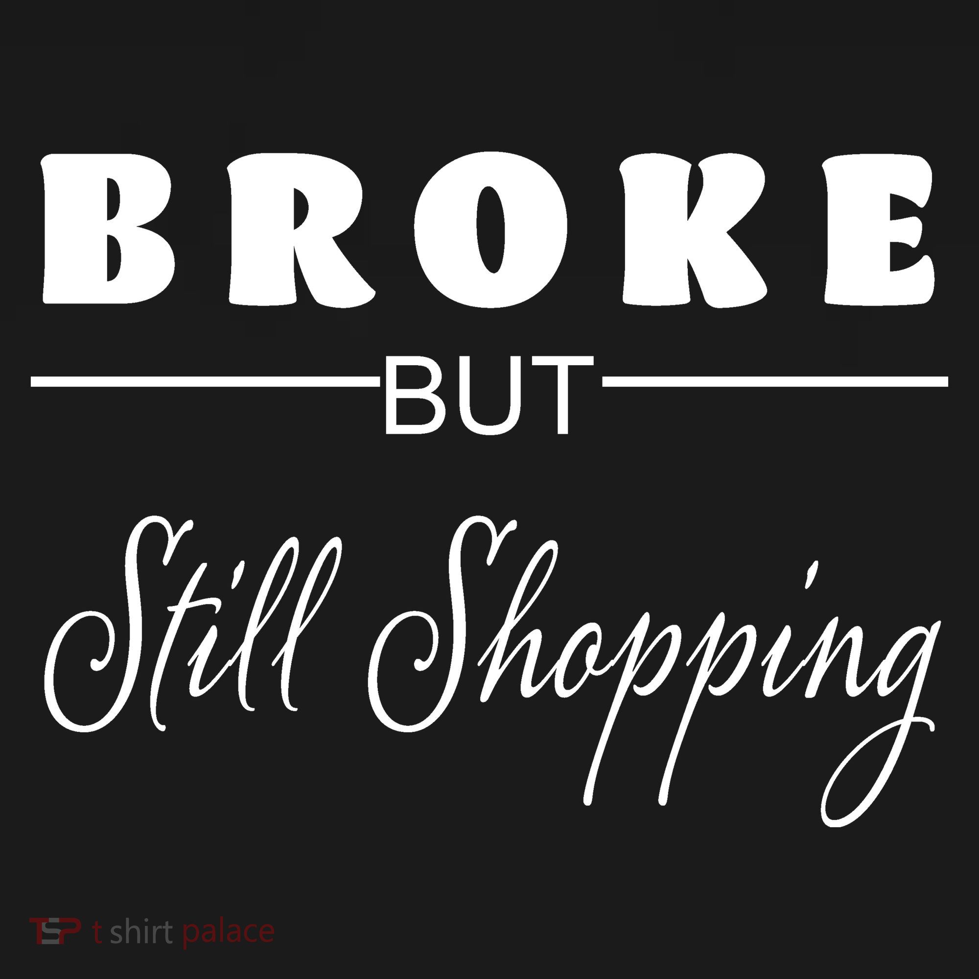 Broke But Still Shopping Women's Hoodie