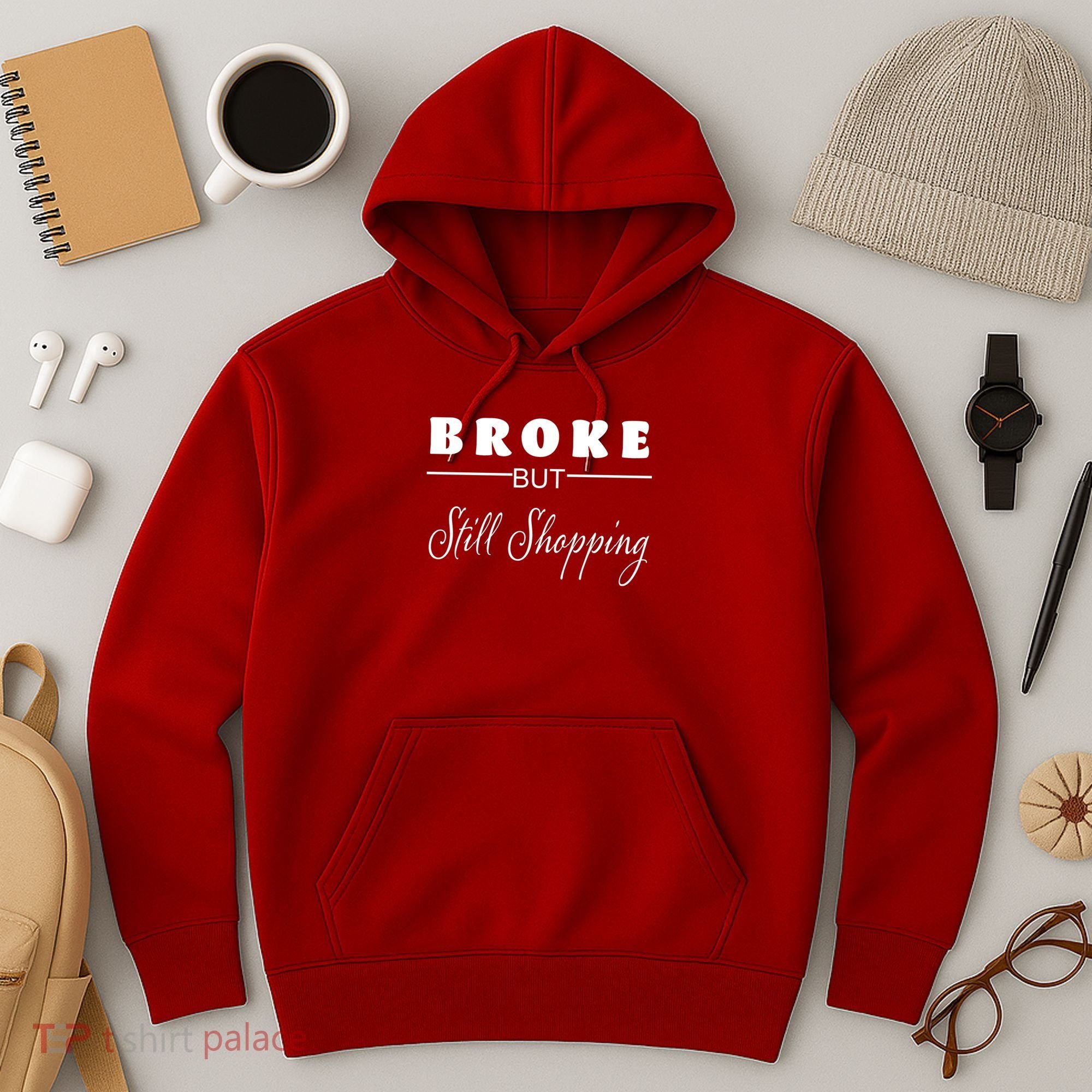 Broke But Still Shopping Hoodie