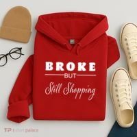 Broke But Still Shopping Hoodie thumb 4