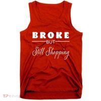 Broke But Still Shopping Tank Top thumb 0