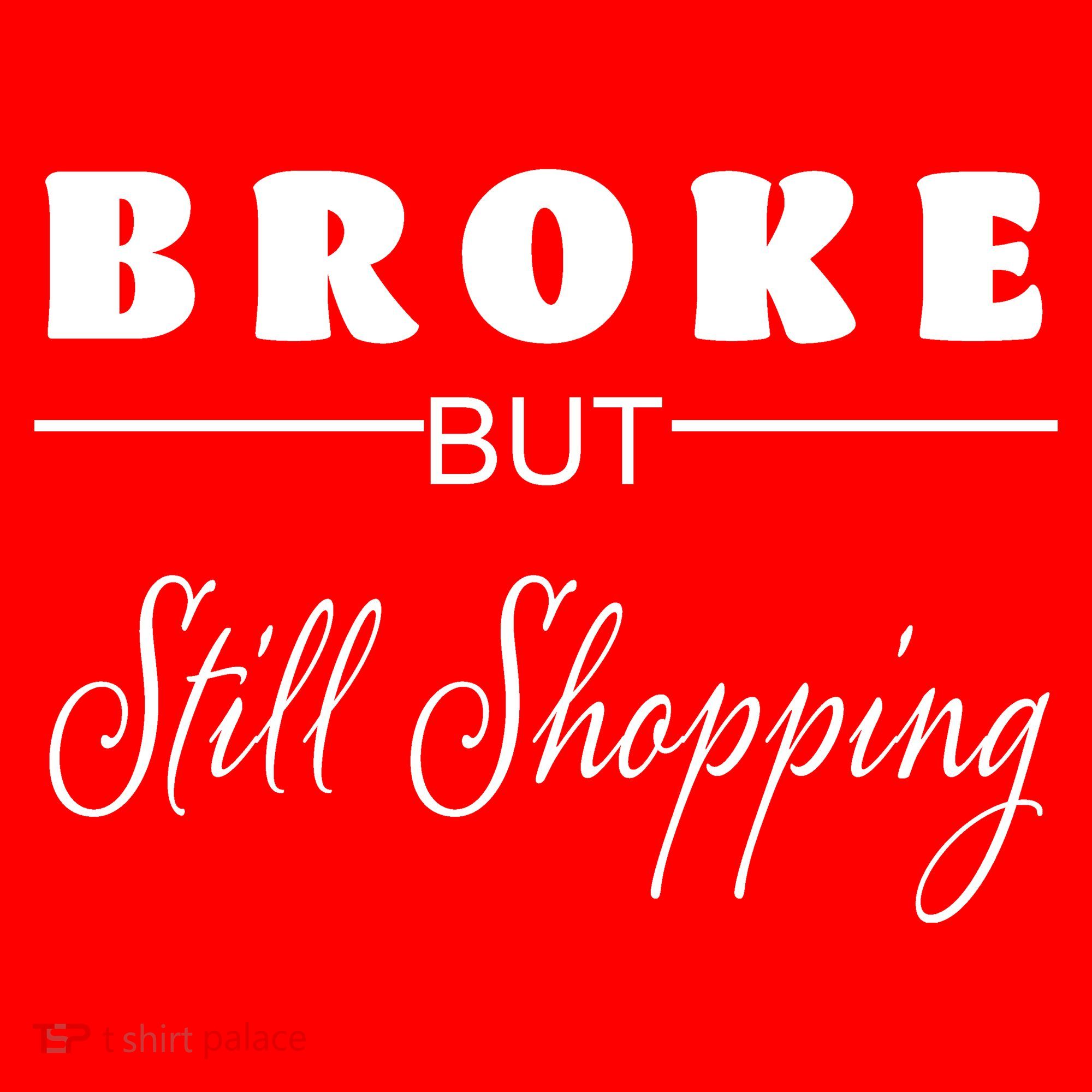 Broke But Still Shopping Tank Top