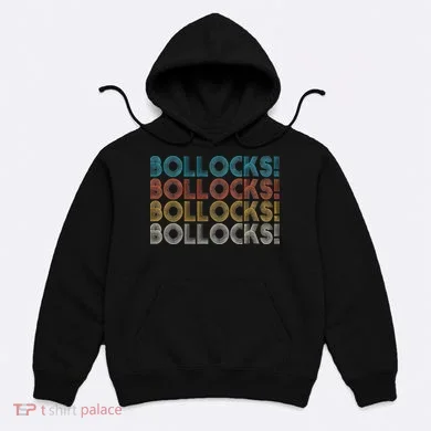 Bollocks British Slang Hoodie