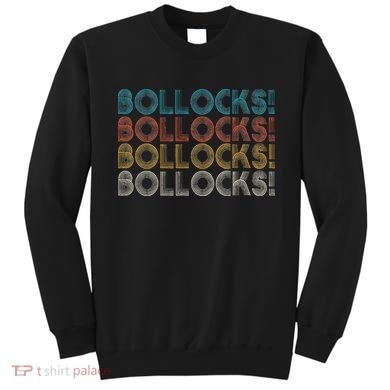 Bollocks British Slang Sweatshirt