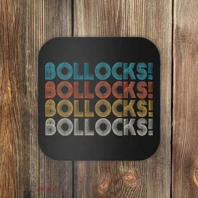 Bollocks British Slang Coaster