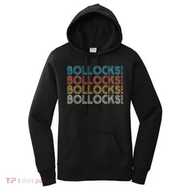Bollocks British Slang Women's Hoodie