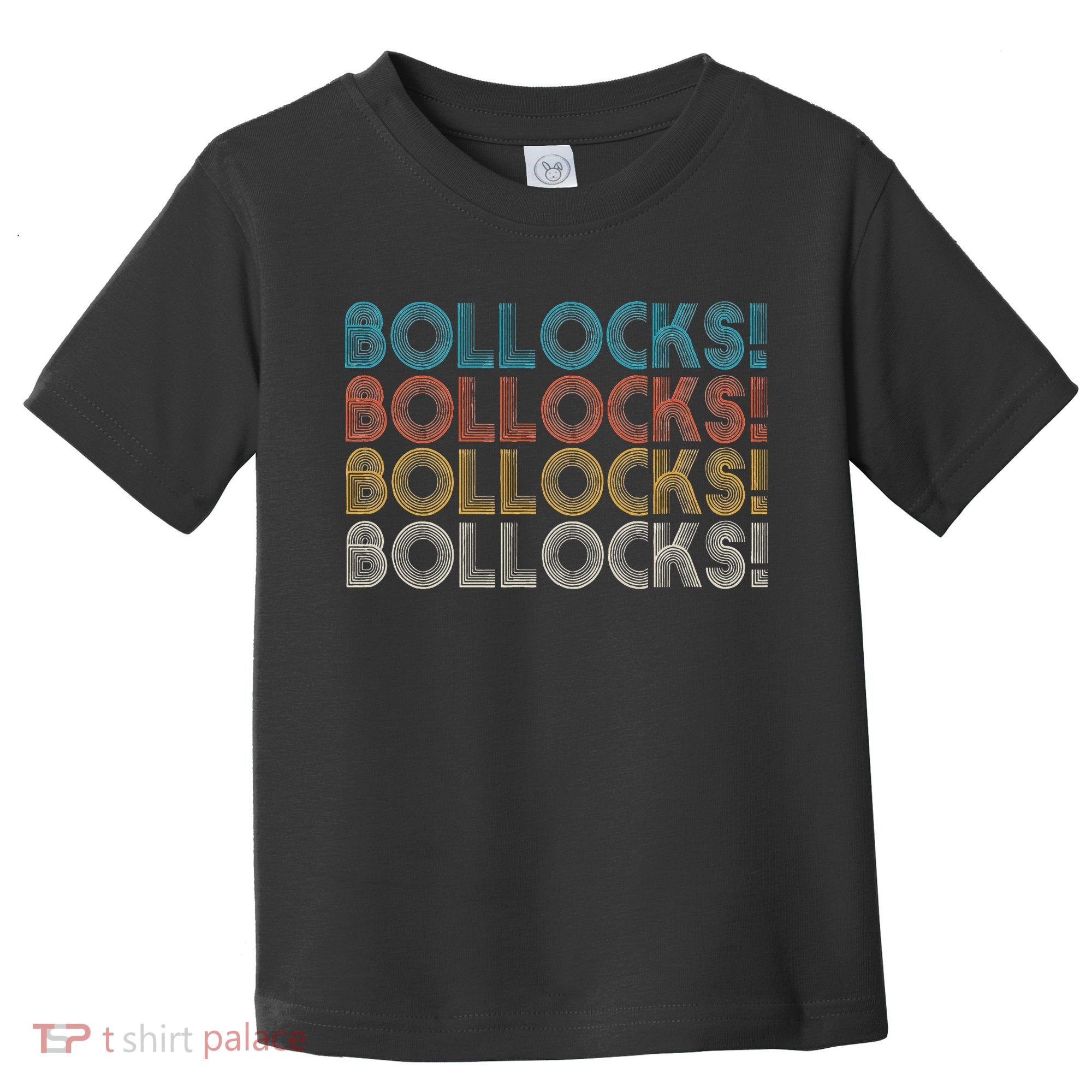 Bollocks British Slang Toddler T-Shirt