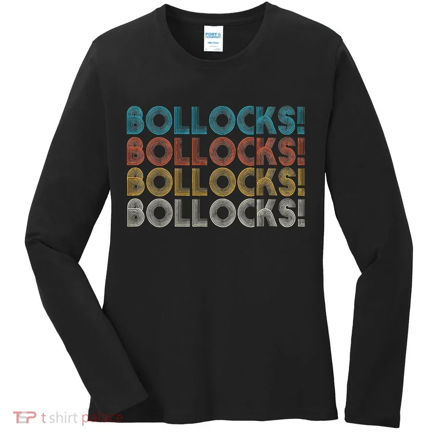 Bollocks British Slang Women's Long Sleeve Shirt