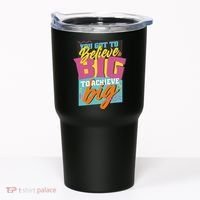 Believe Big To Achieve Big Retro Tumbler thumb 0