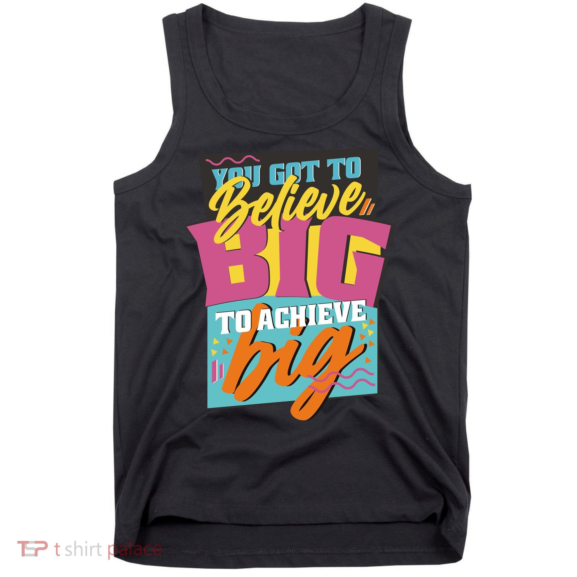 Believe Big To Achieve Big Retro Tank Top